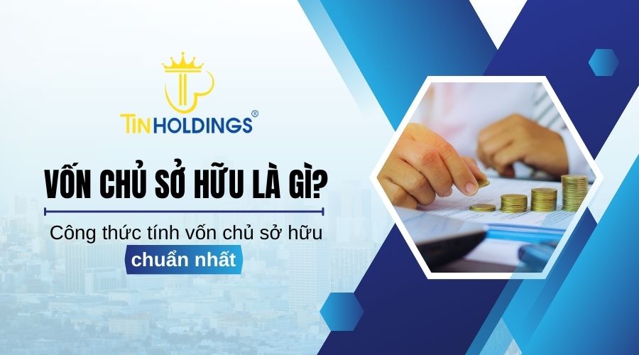 Vốn chủ sở hữu là gì