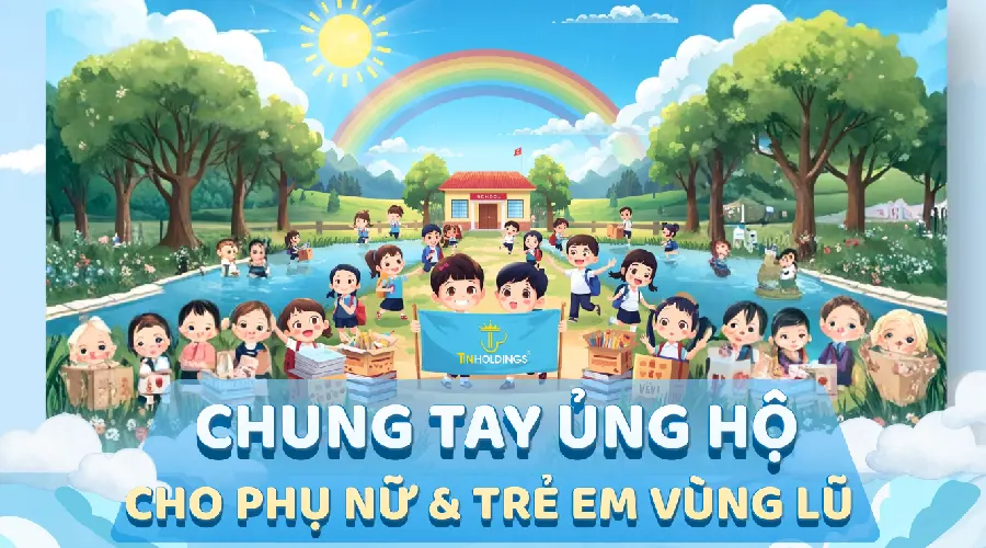 TIN Holdings: Hành trình "Tiếp sức cho Phụ nữ và Học sinh vùng lũ"