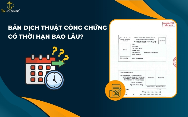Bản dịch thuật công chứng có thời hạn bao lâu