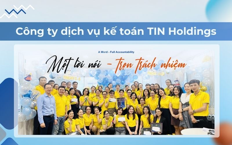 TIN Holdings là đơn vị cung cấp dịch vụ kế toán trọn gói TPHCM uy tín, chất lượng
