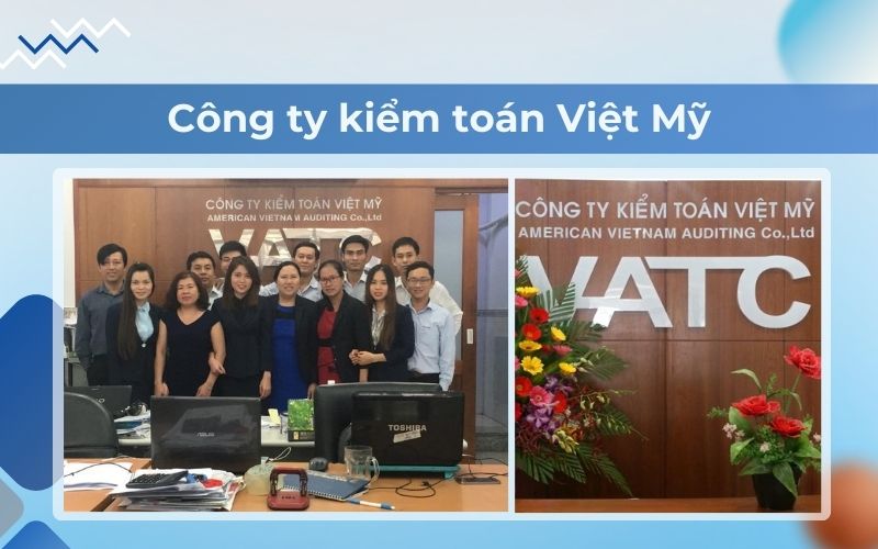 Công ty kiểm toán Việt Mỹ mang đến những dịch vụ kế toán tốt nhất