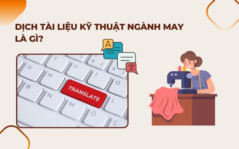 Dịch tài liệu kỹ thuật ngành may là gì
