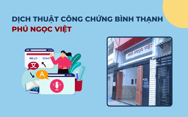 Dịch thuật công chứng Bình Thạnh Phú Ngọc Việt