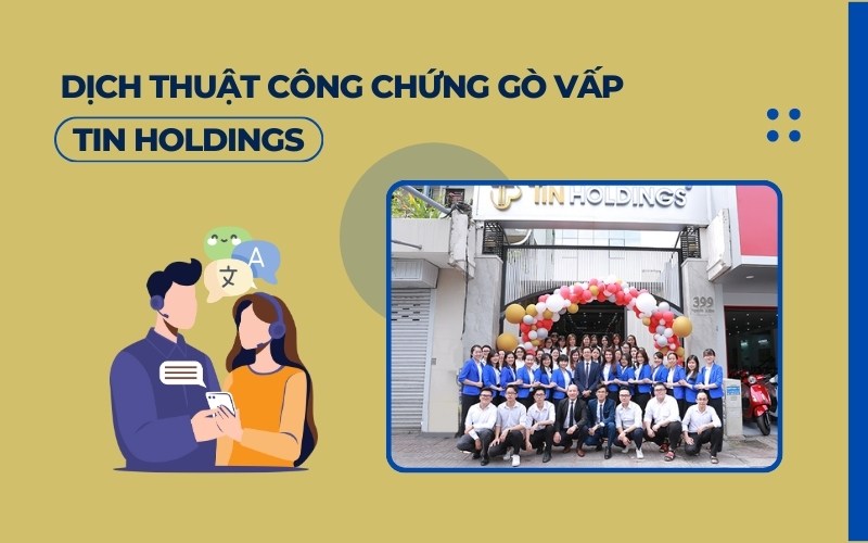 Dịch thuật công chứng Gò Vấp TIN Holdings