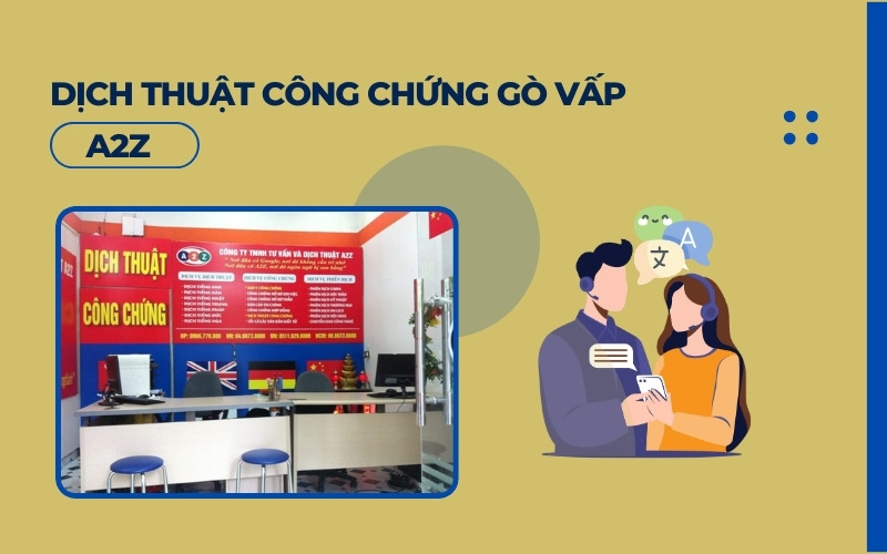 Dịch thuật công chứng Gò Vấp A2Z