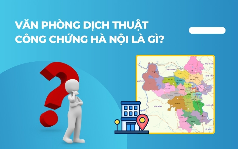 Văn phòng dịch thuật công chứng Hà Nội