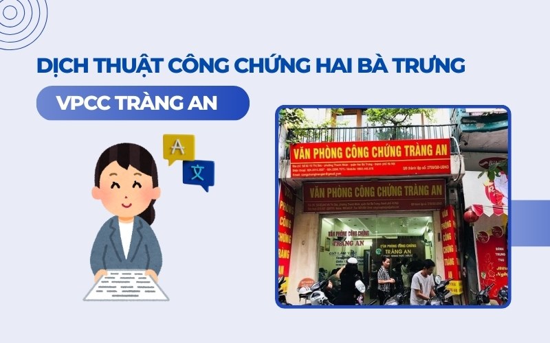 Dịch thuật công chứng Hai Bà Trưng Tràng An