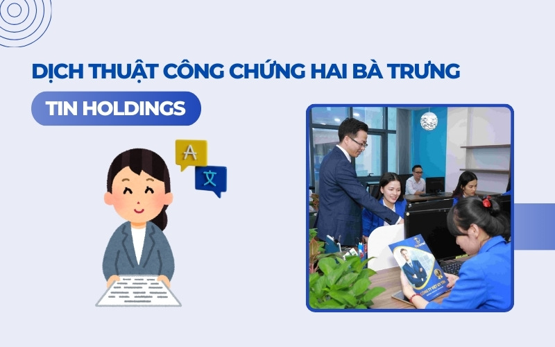 Dịch thuật công chứng Hai Bà Trung TIN Holdings