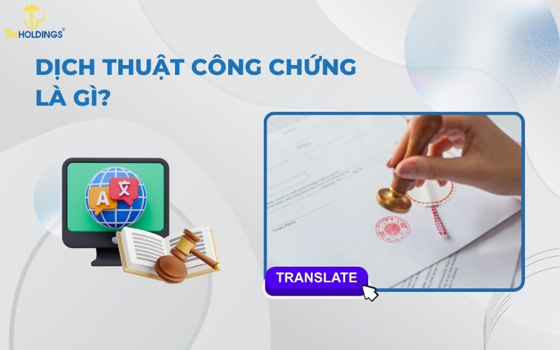 Dịch thuật công chứng là gì?