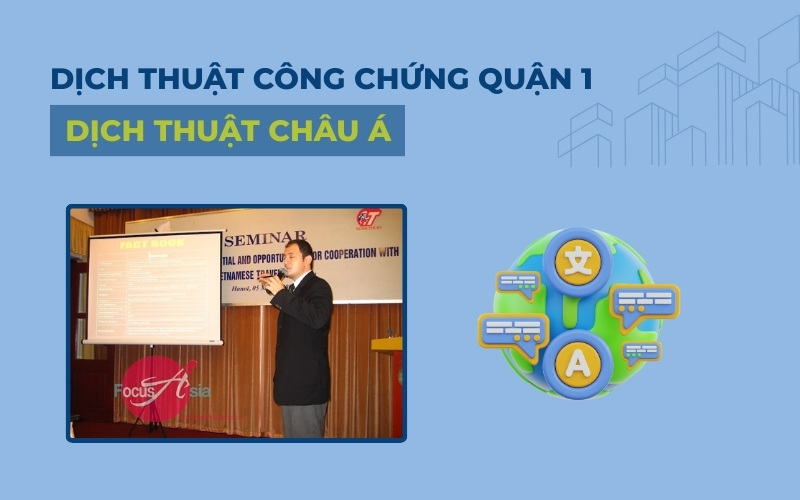 Dịch thuật công chứng Quận 1 Châu Á