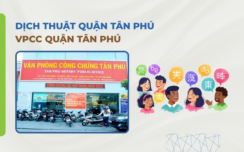Văn phòng dịch thuật công chứng Quận Tân Phú