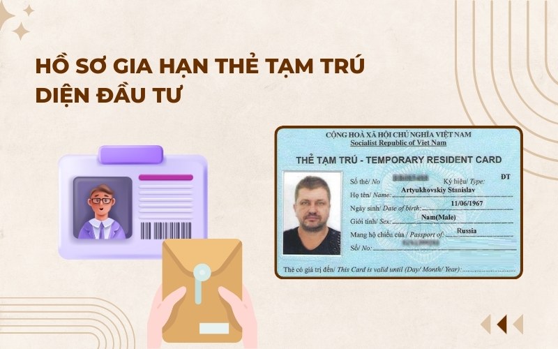 Hồ sơ gia hạn thẻ tạm trú cho người nước ngoài