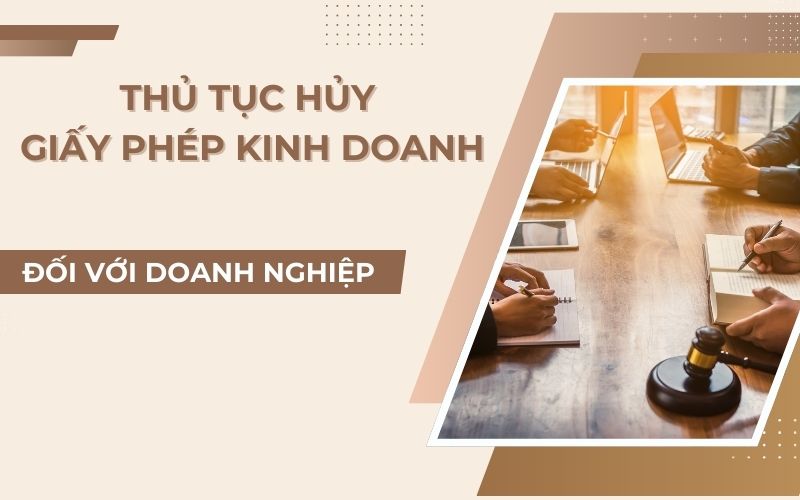 Thủ tục huỷ đăng ký kinh doanh cho doanh nghiệp