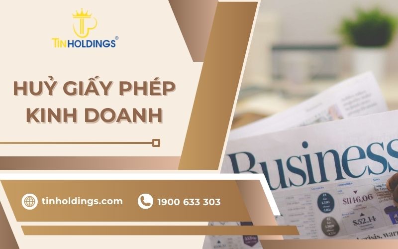 Thủ tục hủy giấy phép kinh doanh chi tiết nhất