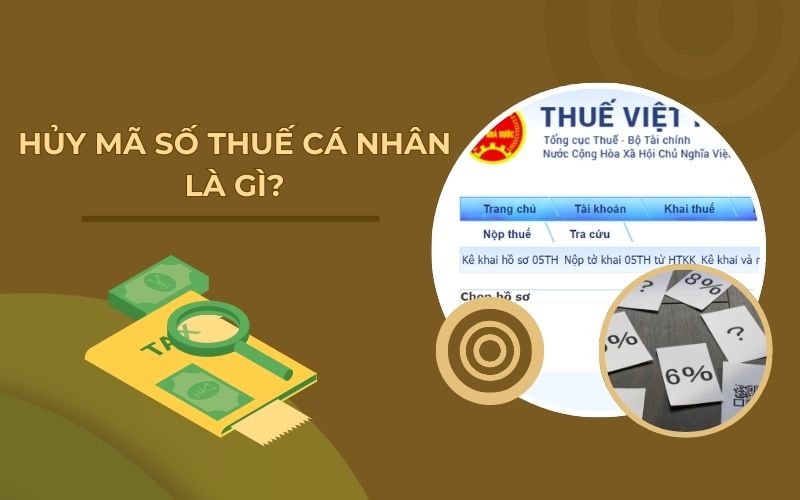Hủy mã số thuế cá nhân là gì?