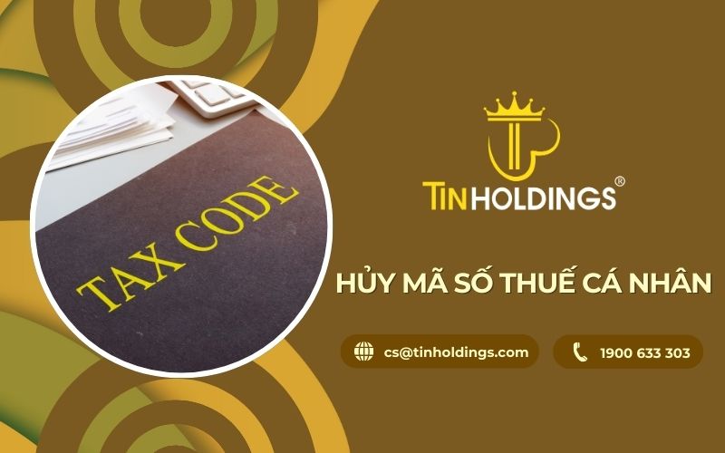 Cách hủy mã số thuế cá nhân, người phụ thuộc chi tiết nhất