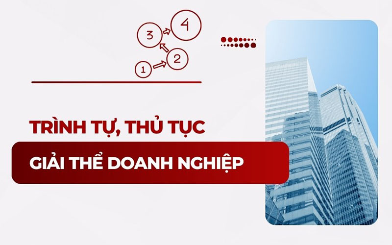 Trình tự, thủ tục giải thể doanh nghiệp