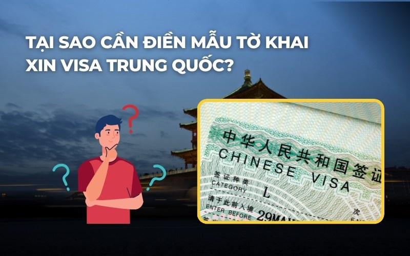 Lý do điền mẫu tờ khai xin visa Trung Quốc