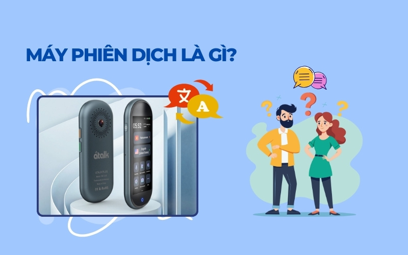 Máy phiên dịch là gì