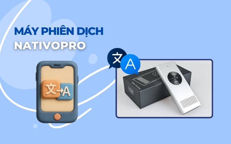 Máy phiên dịch Nativopro