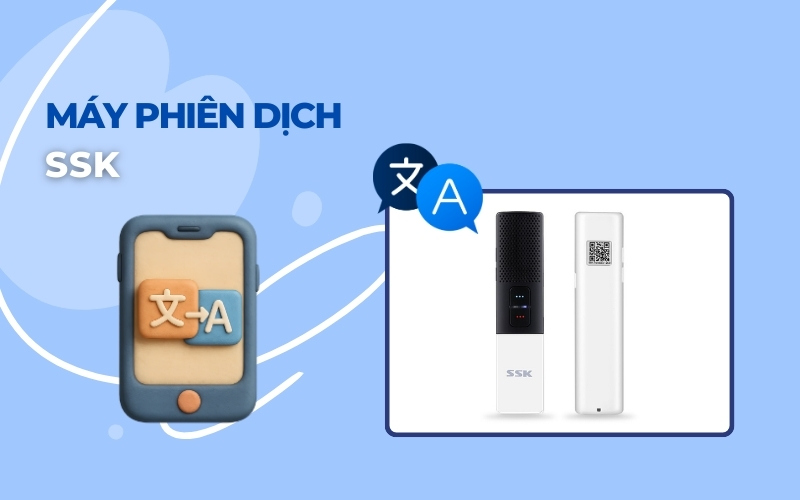 Máy phiên dịch SSK
