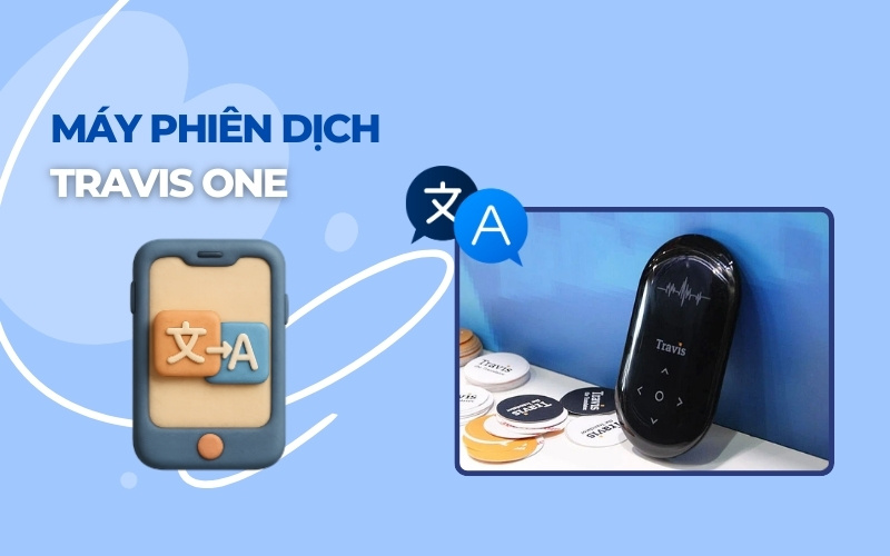 Máy phiên dịch Travis One