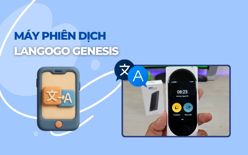 Máy phiên dịch Langogo Genesis
