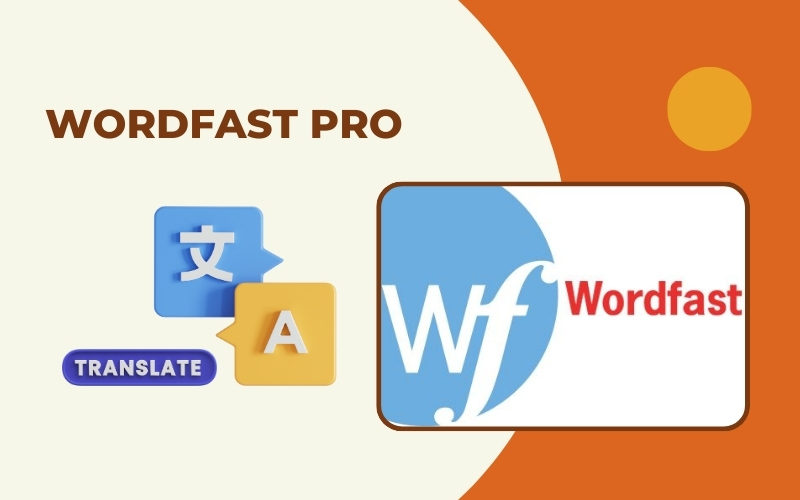 Phần mềm dịch thuật Wordfast