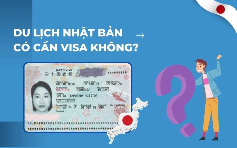 Cần xin visa du lịch Nhật Bản không