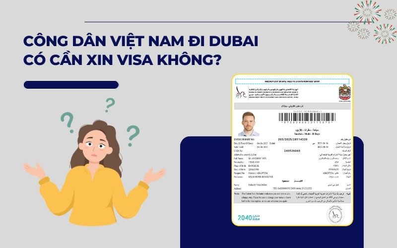 Người Việt cần visa Dubai không