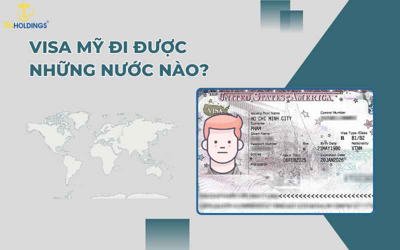 Visa Mỹ đi được những nước nào