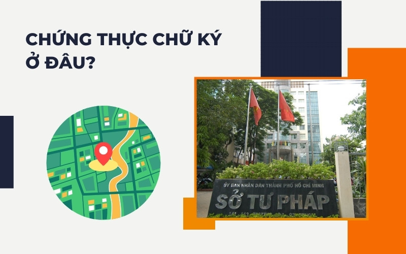 Chứng thực chữ ký ở đâu