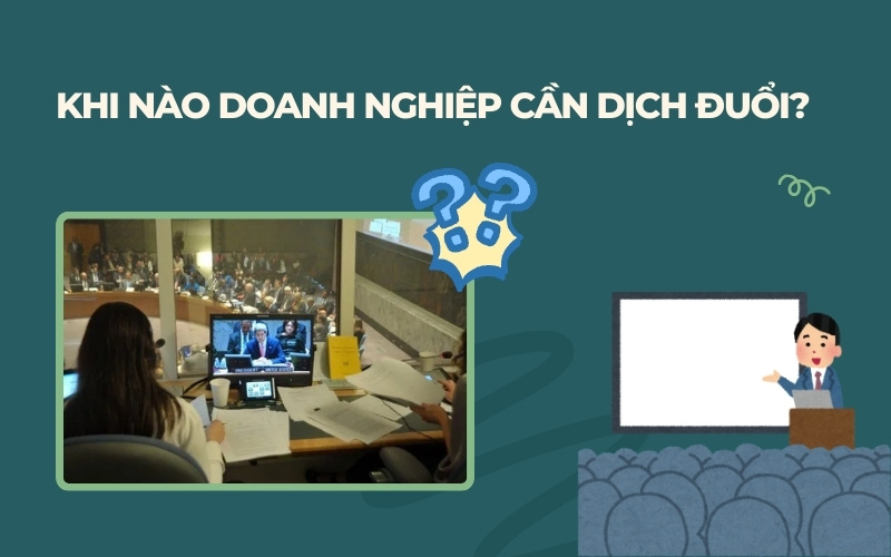 Khi nào doanh nghiệp cần dịch đuổi