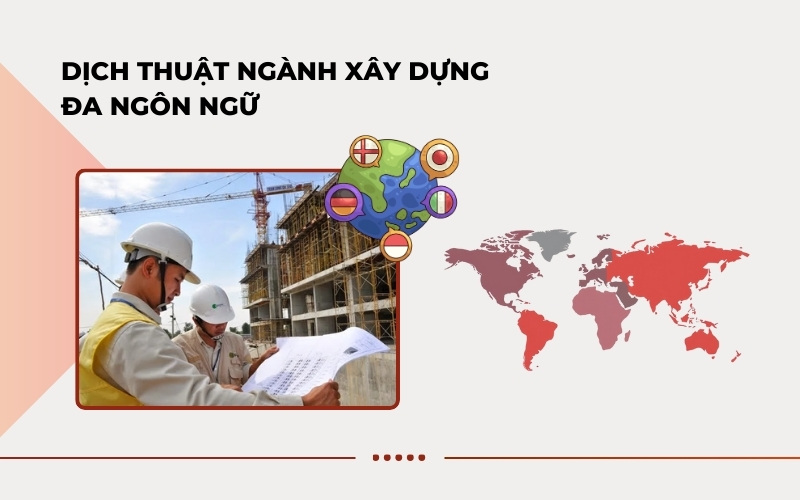 Dịch thuật chuyên nành xây dựng đa ngôn ngữ