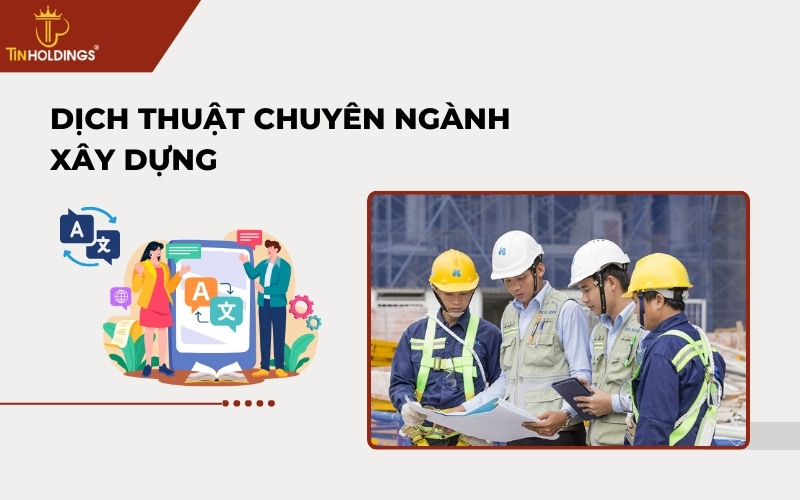 Dịch thuật chuyên ngành xây dựng