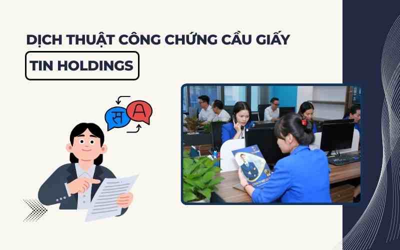 Dịch thuật công chứng Cầu Giấy TIN Holdings