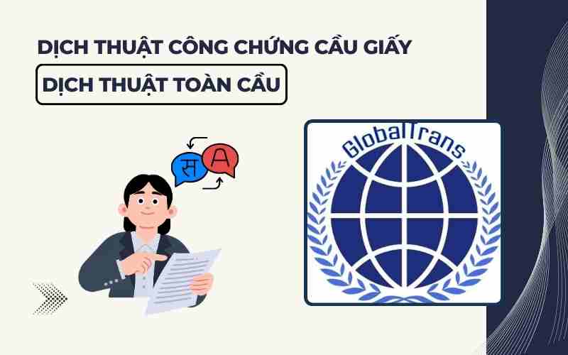 Dịch thuật công chứng Cầu Giấy Toàn Cầu