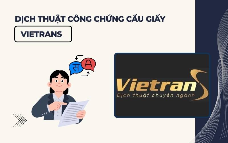 Dịch thuật công chứng Cầu Giấy Vietrans