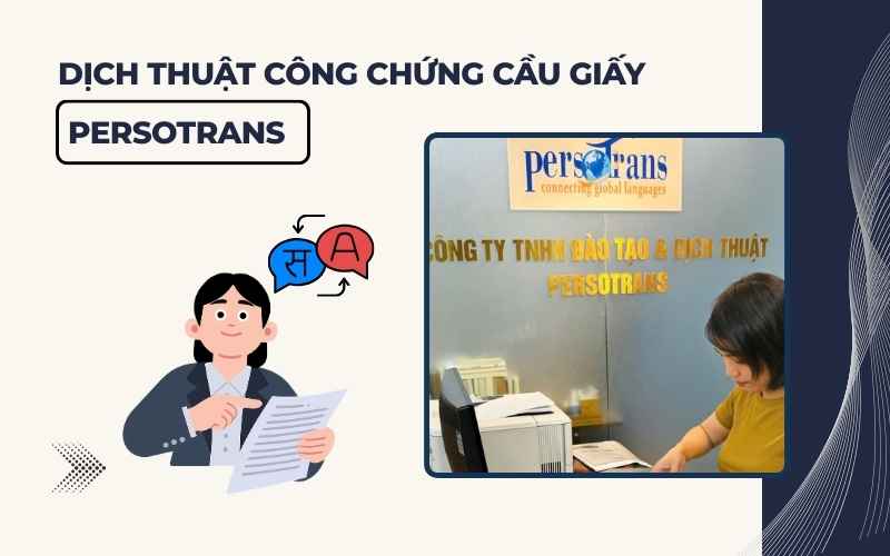 Dịch thuật công chứng Cầu Giấy Persotrans