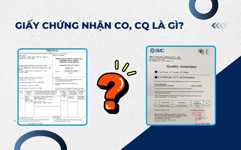 Giấy chứng nhận CO, CQ là gì