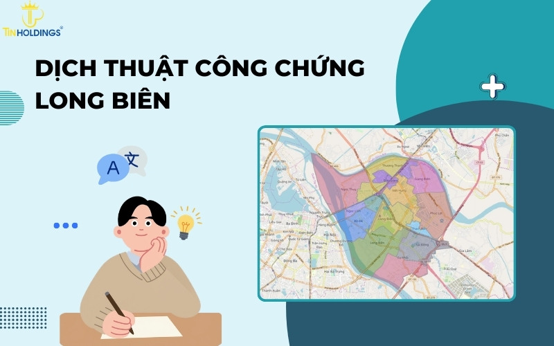 Dịch thuật công chứng Long Biên