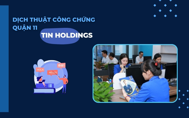 Dịch thuật công chứng Quận 11 TIN Holdings