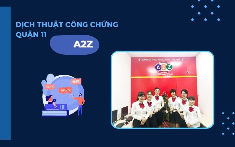 Dịch thuật công chứng Quận 11 A2Z