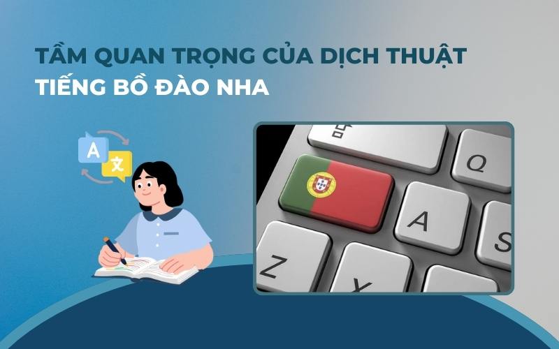 Tầm quan trọng của dịch thuật tiếng Bồ Đào Nha