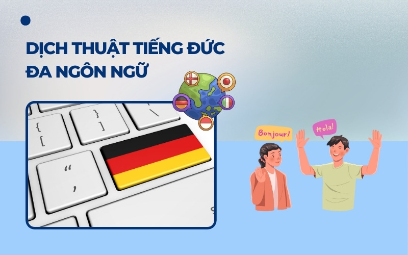 Dịch thuật tiếng Đức đa ngôn ngữ