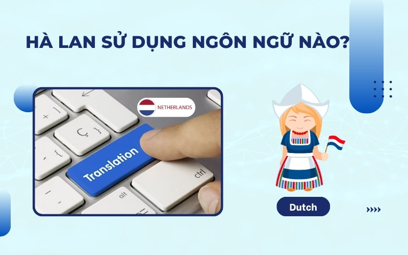 Hà Lan dùng ngôn ngữ nào