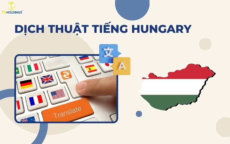 Dịch thuật tiếng Hungary