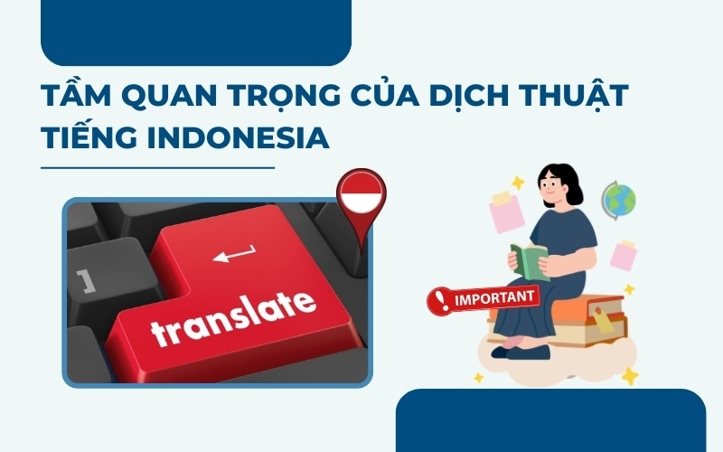 Tầm quan trọng của dịch thuật tiếng Indonesia