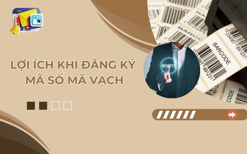Lợi ích khi đăng ký mã số mã vạch sản phẩm