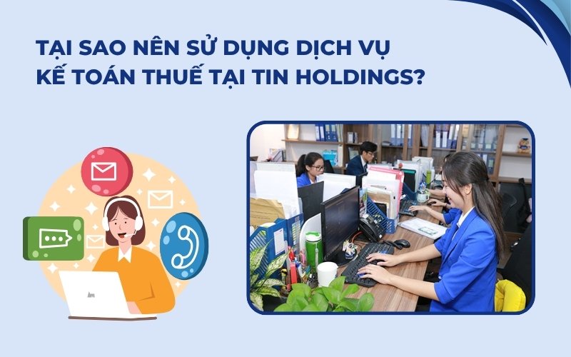 Tại sao nên sử dụng dịch vụ kế toán thuế tại TIN Holdings?